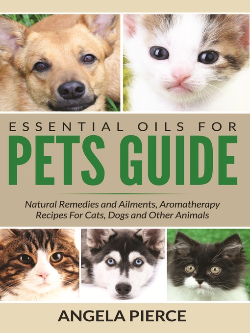 Title details for Essential Oils For Pets Guide by Angela Pierce - Available
